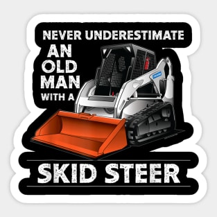 Skid Steer Operator Heavy Equipment Funny Old Man Sticker